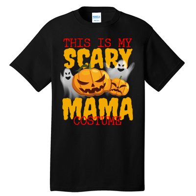 This Is My Scary Mama Costume Tall T-Shirt