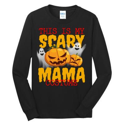 This Is My Scary Mama Costume Tall Long Sleeve T-Shirt