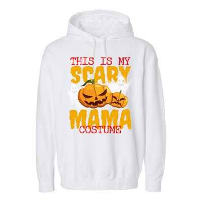 This Is My Scary Mama Costume Garment-Dyed Fleece Hoodie