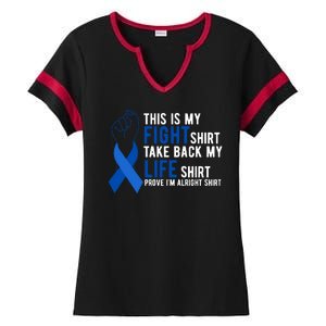 This Is My Fight Colon Cancer Awareness Ladies Halftime Notch Neck Tee