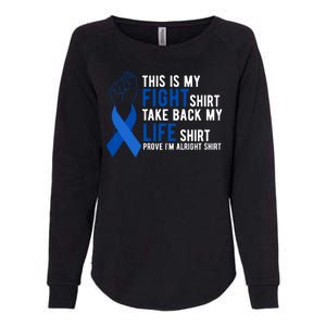 This Is My Fight Colon Cancer Awareness Womens California Wash Sweatshirt