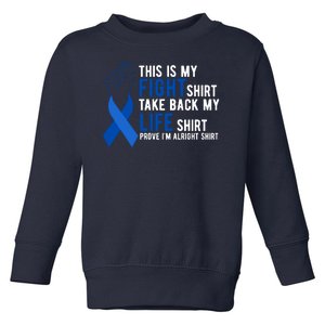 This Is My Fight Colon Cancer Awareness Toddler Sweatshirt