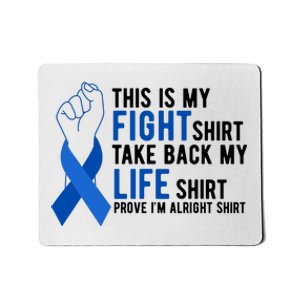 This Is My Fight Colon Cancer Awareness Mousepad