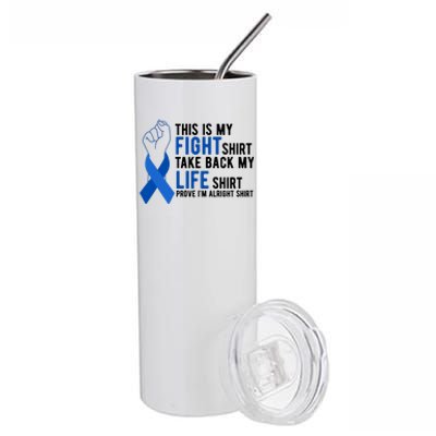 This Is My Fight Colon Cancer Awareness Stainless Steel Tumbler