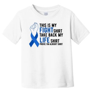 This Is My Fight Colon Cancer Awareness Toddler T-Shirt