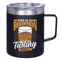 This Is My Bourbon Tasting Drinker Drinking Bourbon 12oz Stainless Steel Coffee Mug