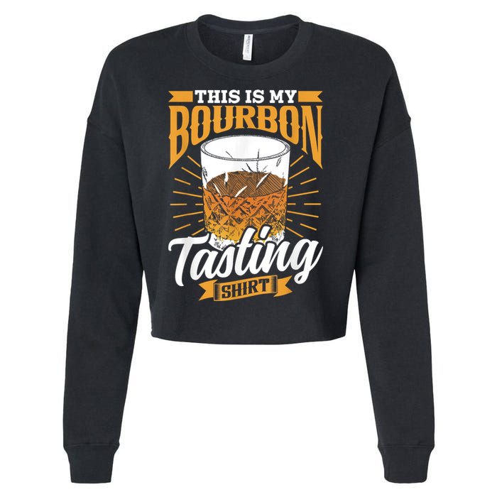 This Is My Bourbon Tasting Drinker Drinking Bourbon Cropped Pullover Crew