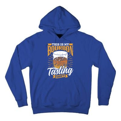 This Is My Bourbon Tasting Drinker Drinking Bourbon Tall Hoodie