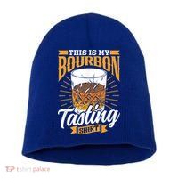 This Is My Bourbon Tasting Drinker Drinking Bourbon Short Acrylic Beanie