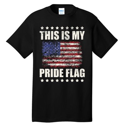 This Is My Pride Flag USA American 4th of July Patriotic Tall T-Shirt