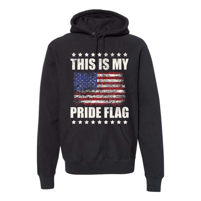 This Is My Pride Flag USA American 4th of July Patriotic Premium Hoodie