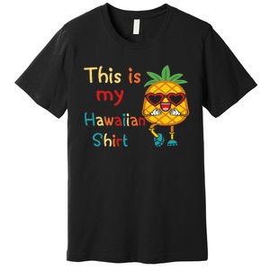 This Is My Hawaiian Tropical Luau Costume Party Hawaii Premium T-Shirt