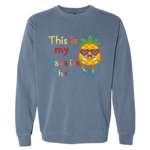 This Is My Hawaiian Tropical Luau Costume Party Hawaii Garment-Dyed Sweatshirt