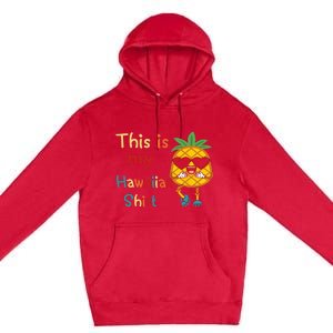 This Is My Hawaiian Tropical Luau Costume Party Hawaii Premium Pullover Hoodie