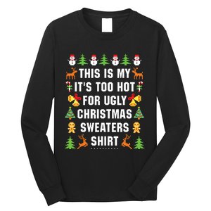 This Is My Its Too Hot For Ugly Christmas Sweaters Long Sleeve Shirt