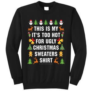 This Is My Its Too Hot For Ugly Christmas Sweaters Sweatshirt