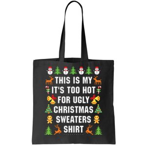 This Is My Its Too Hot For Ugly Christmas Sweaters Tote Bag