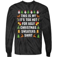 This Is My Its Too Hot For Ugly Christmas Sweaters Tie-Dye Long Sleeve Shirt