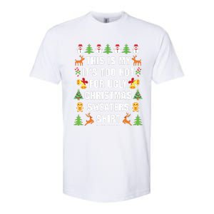 This Is My Its Too Hot For Ugly Christmas Sweaters Softstyle CVC T-Shirt