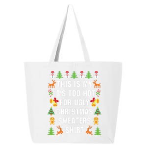 This Is My Its Too Hot For Ugly Christmas Sweaters 25L Jumbo Tote