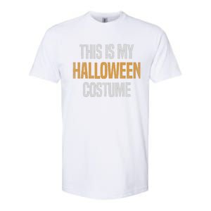 This Is My Halloween Costume Softstyle CVC T-Shirt