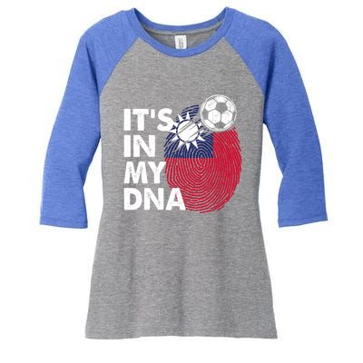 Taiwan In My Dna Taiwanese Flag Team Taiwan Meaningful Gift Women's Tri-Blend 3/4-Sleeve Raglan Shirt