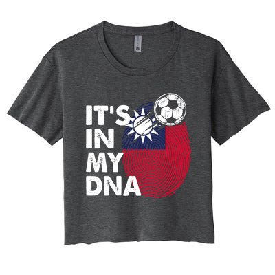 Taiwan In My Dna Taiwanese Flag Team Taiwan Meaningful Gift Women's Crop Top Tee