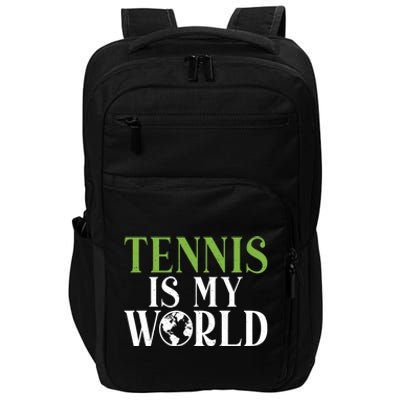 Tennis Is My World Tennis Lover Gift Impact Tech Backpack