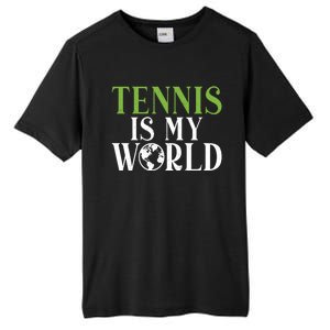 Tennis Is My World Tennis Lover Gift Tall Fusion ChromaSoft Performance T-Shirt