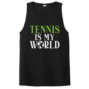 Tennis Is My World Tennis Lover Gift PosiCharge Competitor Tank