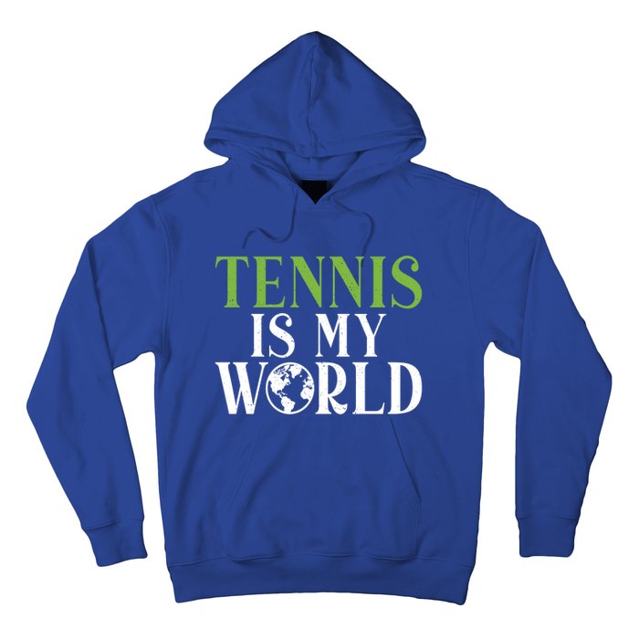 Tennis Is My World Tennis Lover Gift Hoodie