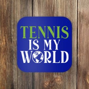 Tennis Is My World Tennis Lover Gift Coaster