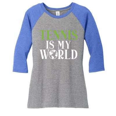 Tennis Is My World Tennis Lover Gift Women's Tri-Blend 3/4-Sleeve Raglan Shirt