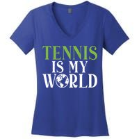 Tennis Is My World Tennis Lover Gift Women's V-Neck T-Shirt