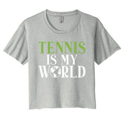 Tennis Is My World Tennis Lover Gift Women's Crop Top Tee