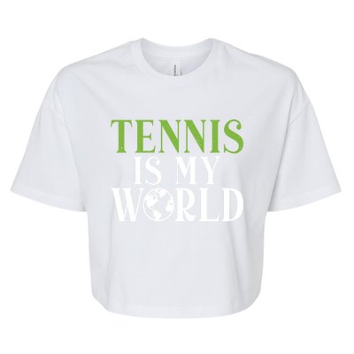 Tennis Is My World Tennis Lover Gift Bella+Canvas Jersey Crop Tee