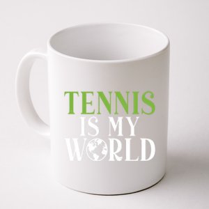 Tennis Is My World Tennis Lover Gift Coffee Mug