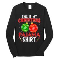 This Is My Christmas Pajama Funny Xmas Pjs Long Sleeve Shirt