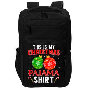 This Is My Christmas Pajama Funny Xmas Pjs Impact Tech Backpack