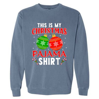 This Is My Christmas Pajama Funny Xmas Pjs Garment-Dyed Sweatshirt