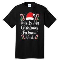 This Is My Christmas Pajama Shirts Funny Family Matching Xmas Tall T-Shirt