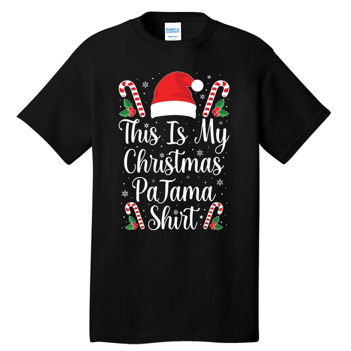 This Is My Christmas Pajama Shirts Funny Family Matching Xmas Tall T-Shirt