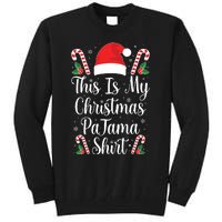 This Is My Christmas Pajama Shirts Funny Family Matching Xmas Tall Sweatshirt