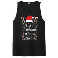 This Is My Christmas Pajama Shirts Funny Family Matching Xmas PosiCharge Competitor Tank