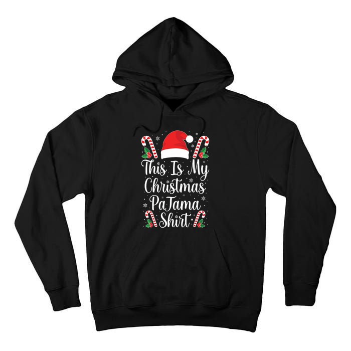 This Is My Christmas Pajama Shirts Funny Family Matching Xmas Tall Hoodie