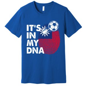 Taiwan In My Dna Taiwanese Flag Team Taiwan Gift Premium T-Shirt