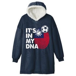 Taiwan In My Dna Taiwanese Flag Team Taiwan Gift Hooded Wearable Blanket