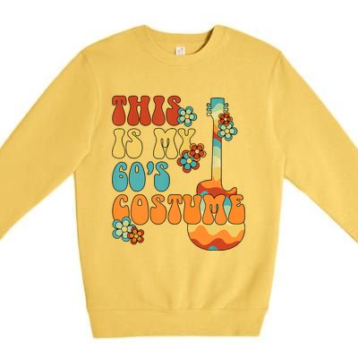 This Is My 60's Costume 60s Party Outfit Groovy Hippie Style Premium Crewneck Sweatshirt