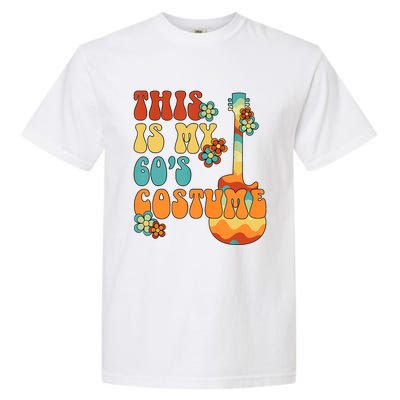 This Is My 60's Costume 60s Party Outfit Groovy Hippie Style Garment-Dyed Heavyweight T-Shirt