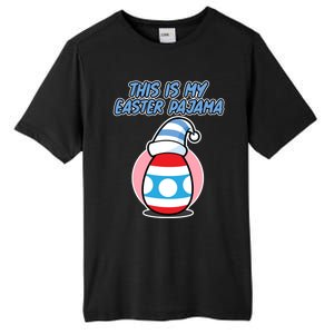 This Is My Easter Pajama And Cool Gift Easter Egg Cool Gift Tall Fusion ChromaSoft Performance T-Shirt